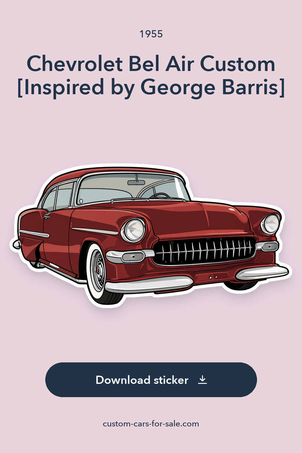 1955 Chevrolet Bel Air Custom [Inspired by George Barris] sticker preview