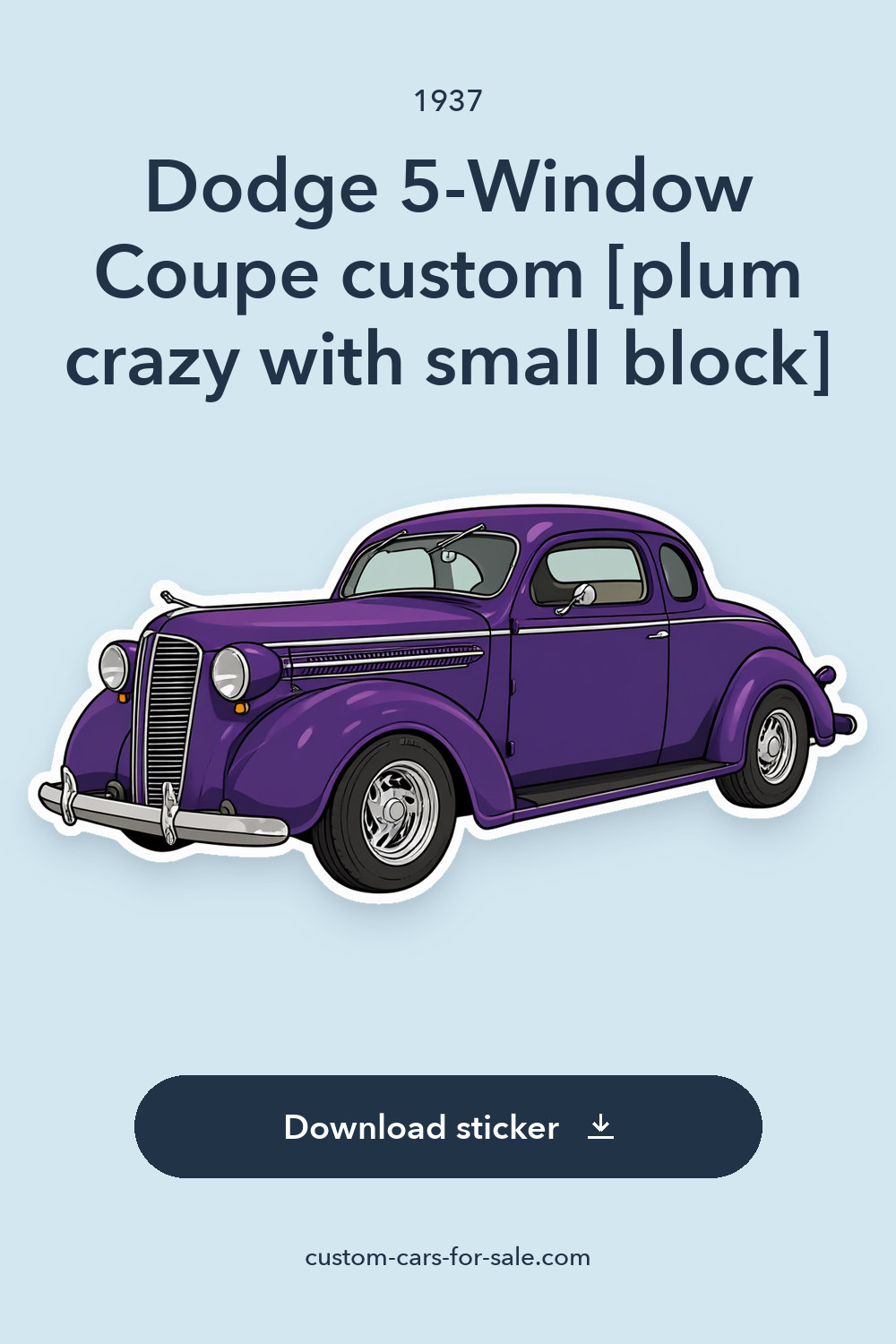 1937 Dodge 5-Window Coupe custom [plum crazy with small block] sticker preview