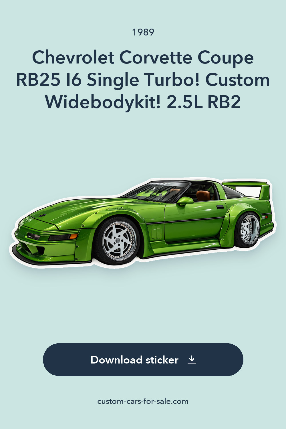 1989 Chevrolet Corvette Coupe RB25 I6 Single Turbo! Custom Widebodykit! 2.5L RB2 sticker preview