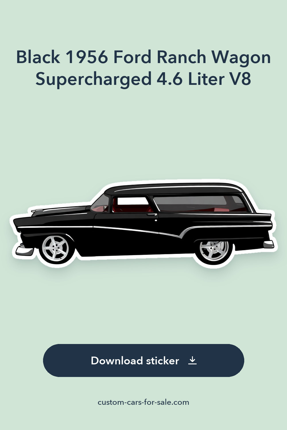 Black 1956 Ford Ranch Wagon Supercharged 4.6 Liter V8 sticker preview