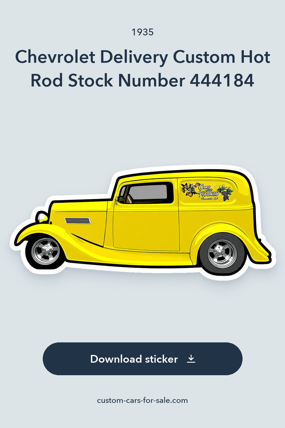 1935 Chevrolet Delivery  Custom Hot Rod Stock Number 444184 sticker preview