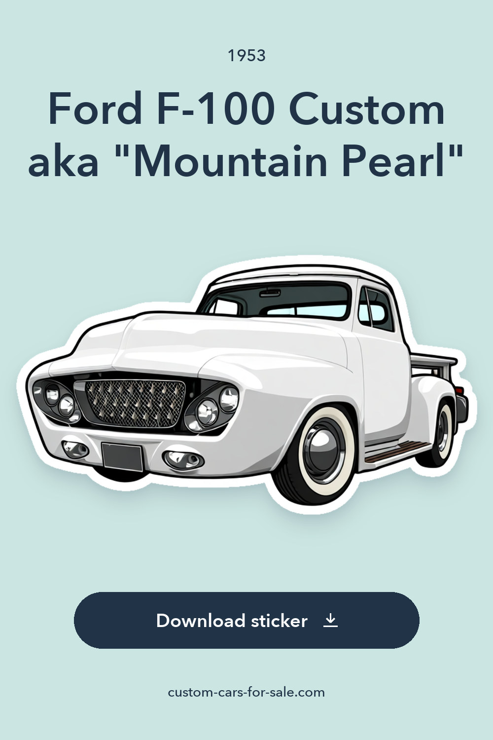 1953 Ford F-100 Custom aka “Mountain Pearl” sticker preview
